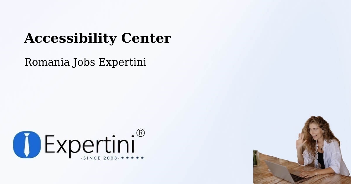Accessibility Statement – Comuna Ţifeşti - Romania Jobs Expertini