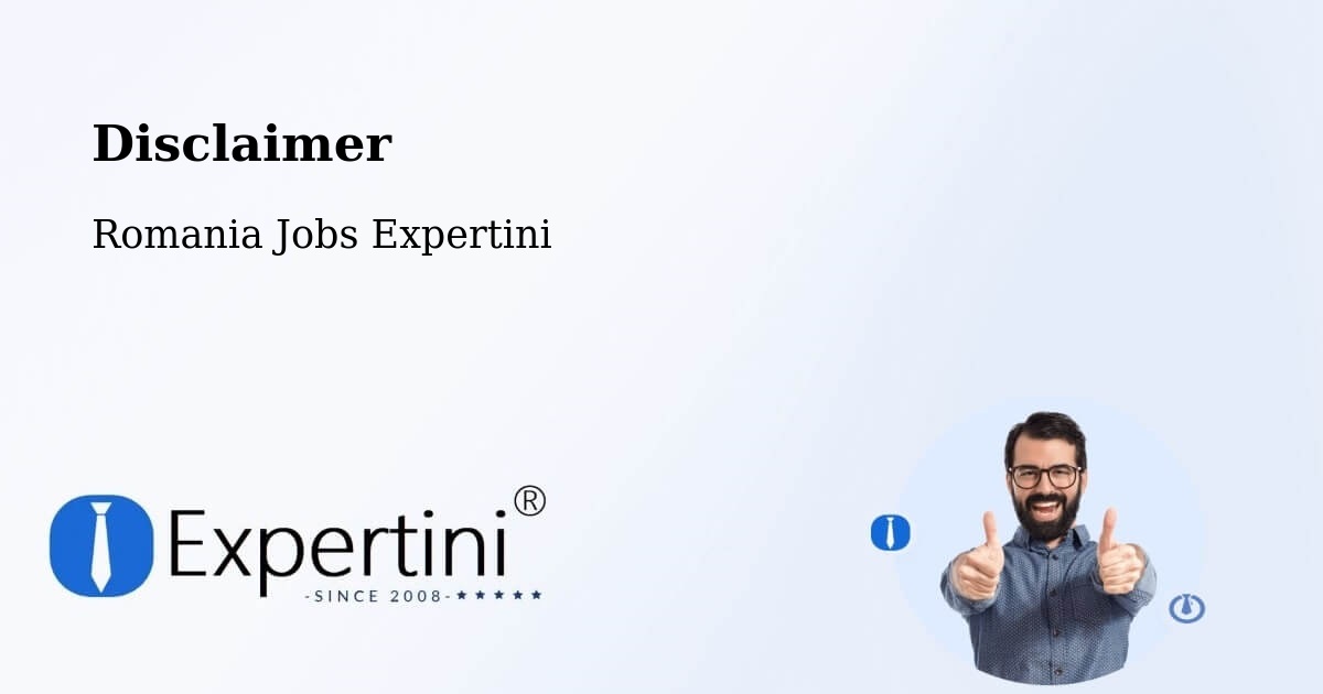 Disclaimer – Comuna Ţifeşti - Romania Jobs Expertini