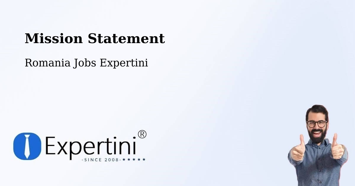 Corporate Mission – Comuna Ţifeşti - Romania Jobs Expertini